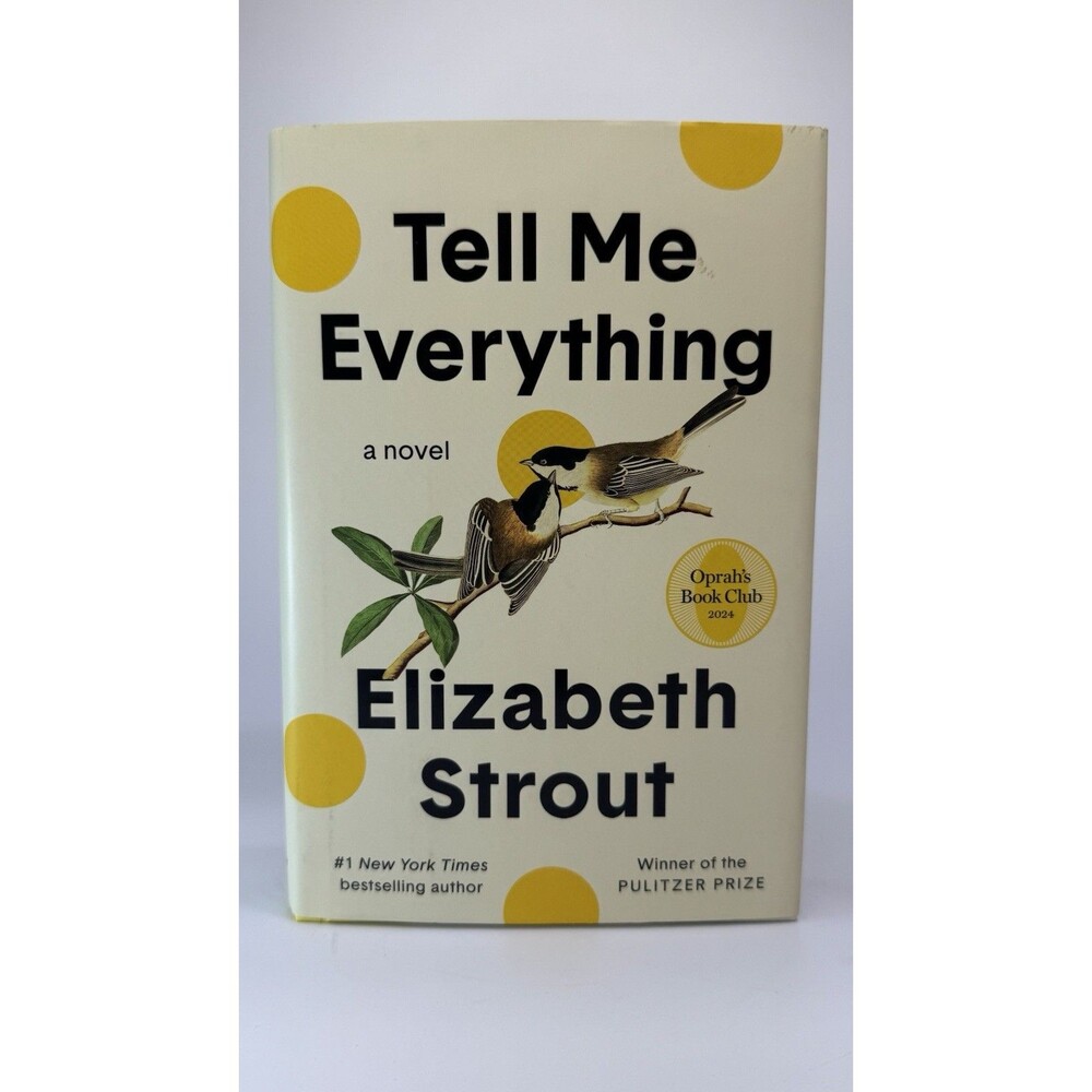 Tell Me Everything: Oprah's Book Club : A Novel by Elizabeth Strout